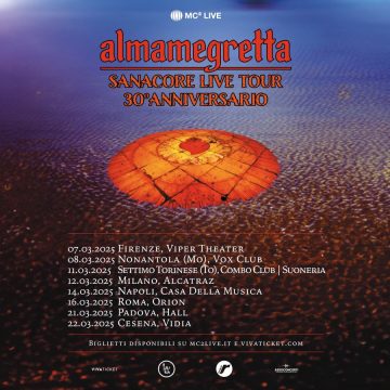 ALMAMEGRETTA: le date di SANACORE LIVE TOUR – 30° Anniversario